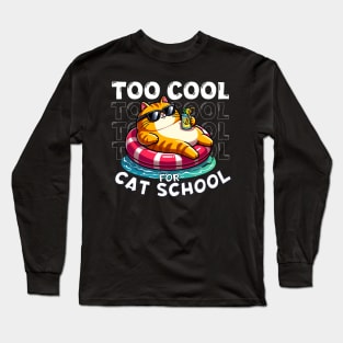 Too Cool for Cat School 😎 Chill Beach Cat Long Sleeve T-Shirt